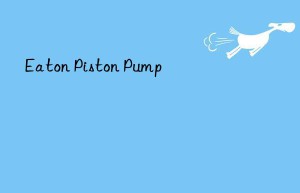 eaton piston pump