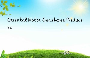 oriental motor gearboxes/reducers