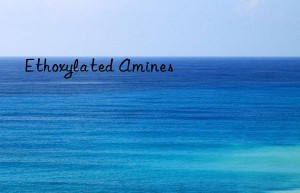 ethoxylated amines
