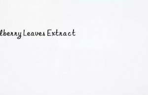 mulberry leaves extract