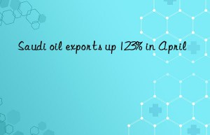 saudi oil exports up 123% in april