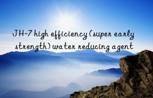 jh-7 high efficiency (super early strength) water reducing agent