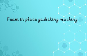 foam in place gasketing maching