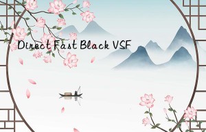 direct fast black vsf