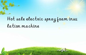 hot sale electric spray foam insulation machine