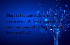 what is the principle of concrete retarder? is there any relationship between retarding time and temperature?