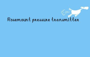 rosemount pressure transmitter