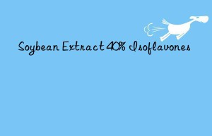 soybean extract 40% isoflavones