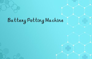 battery potting machine