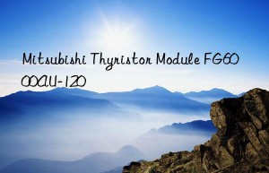 mitsubishi thyristor module fg6000au-120
