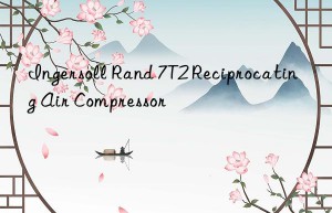 ingersoll rand 7t2 reciprocating air compressor