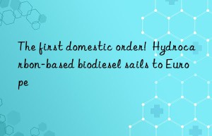 the first domestic order!  hydrocarbon-based biodiesel sails to europe