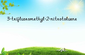 3-trifluoromethyl-2-nitrotoluene