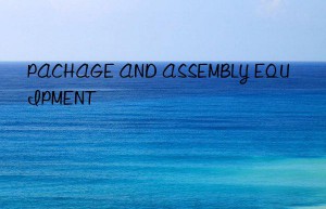 pachage and assembly equipment