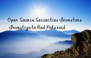 open source securities investors investigate red polaroid