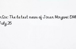 sunsir: the latest news of jinan mingwei dmf on july 26