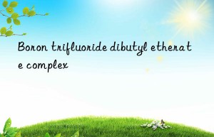 boron trifluoride dibutyl etherate complex