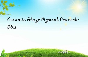 ceramic glaze pigment peacock-blue