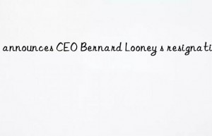 bp announces ceo bernard looney s resignation