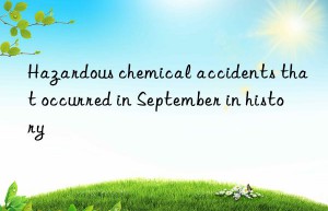 hazardous chemical accidents that occurred in september in history