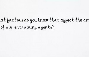 what factors do you know that affect the amount of air-entraining agents?