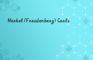 merkel (freudenberg) seals