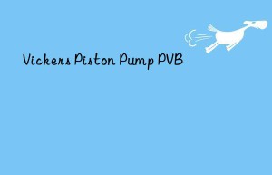 vickers piston pump pvb