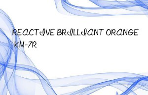 reactive brilliant orange km-7r