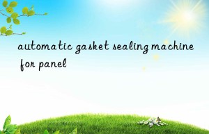 automatic gasket sealing machine for panel