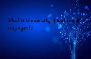 what is the density of water reducing agent?