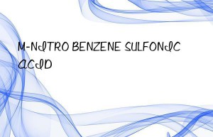 m-nitro benzene sulfonic acid