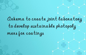 arkema to create joint laboratory to develop sustainable photopolymers for coatings