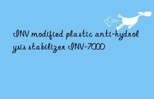 inv modified plastic anti-hydrolysis stabilizer inv-7000