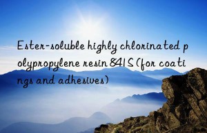 ester-soluble highly chlorinated polypropylene resin 841s (for coatings and adhesives)