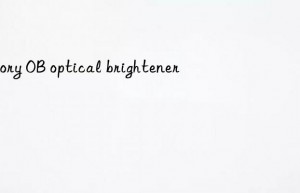 glory ob optical brightener