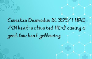 desmodur bl 3575/1 mpa/sn heat-activated hdi curing agent low heat yellowing