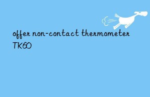 offer non-contact thermometer tk60