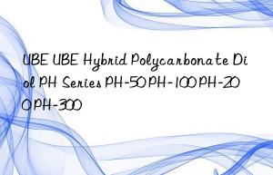 ube ube hybrid polycarbonate diol ph series ph-50 ph-100 ph-200 ph-300