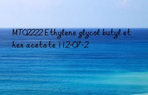 mt02222 ethylene glycol butyl ether acetate 112-07-2