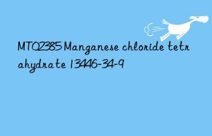 mt02385 manganese chloride tetrahydrate 13446-34-9