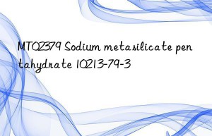 mt02379 sodium metasilicate pentahydrate 10213-79-3