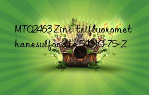 mt02463 zinc trifluoromethanesulfonate 54010-75-2