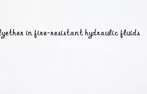 polyether in fire-resistant hydraulic fluids