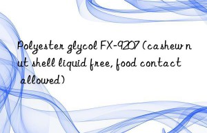 polyester glycol fx-9207 (cashew nut shell liquid free, food contact allowed)