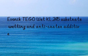 tego wet kl 245 substrate wetting and anti-crater additive