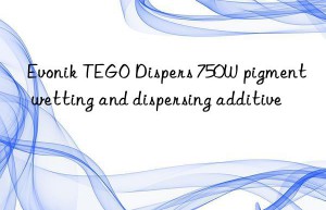tego dispers 750w pigment wetting and dispersing additive