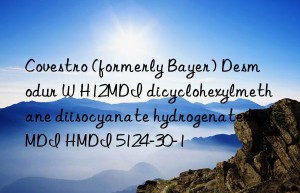 (formerly bayer) desmodur w h12mdi dicyclohexylmethane diisocyanate hydrogenated mdi hmdi 5124-30-1