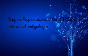 nippon paper superchlon cp622 chlorinated polyolefin