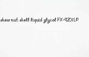 cashew nut shell liquid glycol fx-9201lp