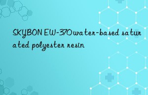 skybon ew-370 water-based saturated polyester resin